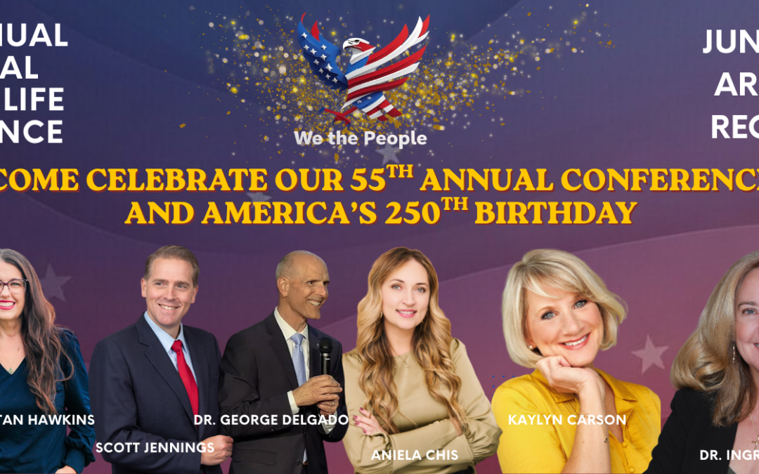 Why You Can’t Miss the 55th National Right to Life Conference